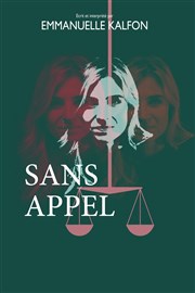 Emmanuelle Kalfon dans Sans appel Grenier Thtre Affiche