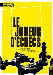 Le joueur d'échecs Thtre Darius Milhaud Affiche