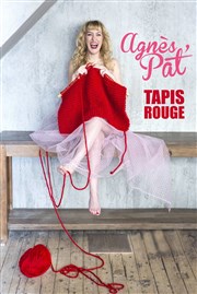 Agnès Pat' dans Tapis Rouge Thtre Portail Sud Affiche