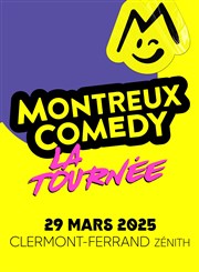 Montreux Comedy, la tournée | Clermont-Ferrand Znith d'Auvergne - Clermont-Ferrand Affiche