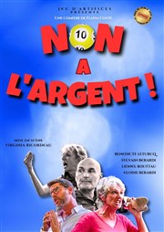 Non à l'argent ! Thtre de la Tour Affiche