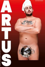 Artus dans Al dente Thtre 100 Noms - Hangar  Bananes Affiche