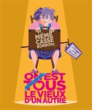 On est tous le vieux d'un autre Le Off de Chartres - salle 1 Affiche