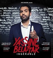 Yassine Belattar dans Ingérable Thtre de la Clart Affiche