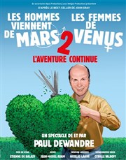 Les hommes viennent de Mars, les femmes de Vénus 2 | L'aventure continue Thtre Sbastopol Affiche