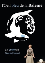 L'oeil bleu de la Baleine | à partir de 6 ans Espace des Arts sans frontires Affiche