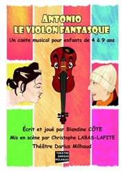 Antonio le violon fantasque Thtre Darius Milhaud Affiche