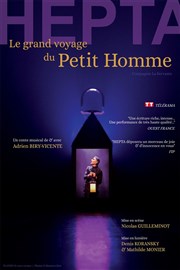 Hepta, Le grand voyage du Petit Homme Thtre Essaion Affiche