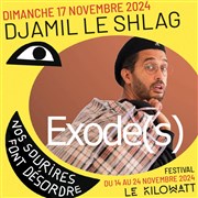 Djamil le Shlag dans Exode(s) Le Kilowatt Affiche