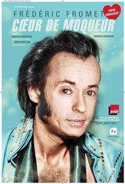 Frédéric Fromet dans Coeur de moqueur Les Arts d'Azur Affiche