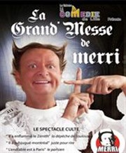 La Grand Messe de Merri La Comdie de Lille Affiche