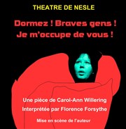 Dormez ! Braves gens ! Je m'occupe de vous ! Thtre de Nesle - grande salle Affiche