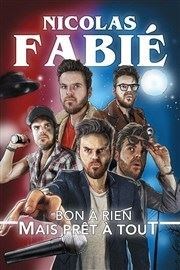 Nicolas Fabié dans Bon à rien mais prêt à tout Le Bouffon Bleu Affiche