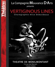 Vertiginous Lines Thtre de Mnilmontant - Salle Guy Rtor Affiche