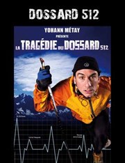 Yohann Métay dans La tragédie du dossart 512 Thtre de la Cit Affiche