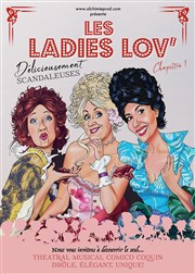 Les Ladies Lov dans Délicieusement scandaleuses Chapitre 1 Thtre des Grands Enfants Affiche