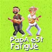 Papa est fatigué Thtre Le Fil  Plomb Affiche