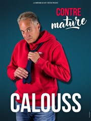 Calouss dans Calouss contre mature Le Petit Thtre de Nivelle Affiche