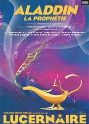 Aladdin, la Prophétie Thtre Le Lucernaire Affiche