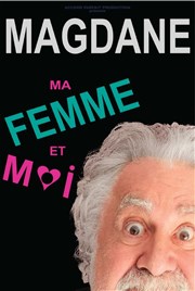 Roland Magdane dans Ma femme et moi Centre de congrs - Les Atlantes Affiche