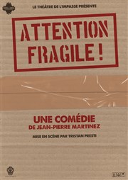 Attention Fragile ! Thtre de l'Impasse Affiche