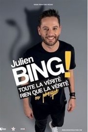 Julien Bing dans Toute la vérité, rien que la vérité, ou presque Thtre  l'Ouest Auray Affiche