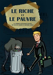 Le riche et le pauvre La Bote  rire Lille Affiche