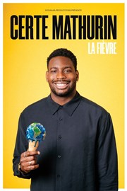 Certe Mathurin dans La Fièvre Acadmie du Climat Affiche