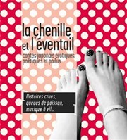 La Chenille et l'éventail / contes japonais érotiques, poétiques et poilus Les Dchargeurs - Salle La Bohme Affiche