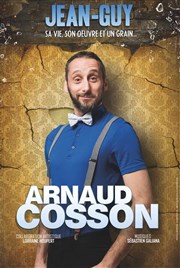 Arnaud Cosson dans Jean-Guy Thtre  l'Ouest Affiche