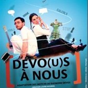 Devo(u)s à nous Thtre du Cyclope Affiche