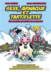 Sexe, arnaque et tartiflette La Comdie des Suds Affiche