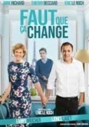 Faut que ça change | avec Thierry Beccaro, Anne Richard Thtre du casino de Deauville Affiche