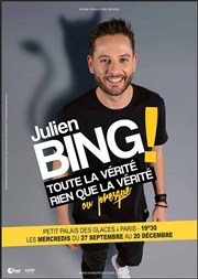 Julien Bing dans Toute la vérité, rien que la vérité (ou presque) La Comdie de Nice Affiche