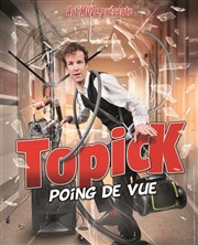 Topick dans Poing de vue Cinvox Thtre Affiche