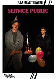 Service public A La Folie Thtre - Petite Salle Affiche