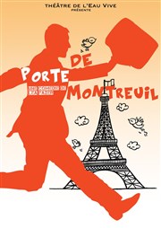 Porte de Montreuil Thtre de l'Eau Vive Affiche