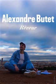 Alexandre Butet dans Rêveur Dikkenek Comedy Bar Affiche