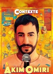 Akim Omiri dans Contexte Thtre  l'Ouest Caen Affiche