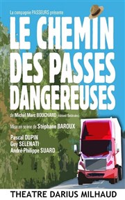 Le Chemin des Passes dangereuses Thtre Darius Milhaud Affiche