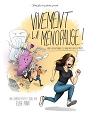 Elise Ponti dans Vivement la ménopause Thtre la Maison de Guignol Affiche