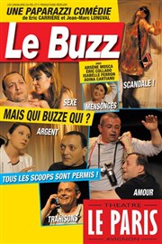 Le Buzz ou comment devenir un vrai people ! Le Paris - salle 1 Affiche