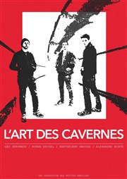 L'art des cavernes L'Auguste Thtre Affiche