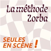 La méthode Zorba ou comment être heureux sans yoga ni explosifs ! Thtre du Pav Affiche