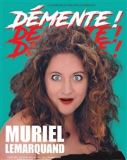 Muriel Lemarquand dans Démente ! Contrepoint Caf-Thtre Affiche