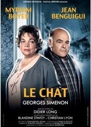 Le Chat | avec Myriam Boyer et Jean Benguigui Centre Cyrano de Bergerac Affiche