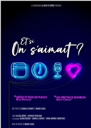 Et si on s'aimait ? Thtre Le Petit Manoir Affiche