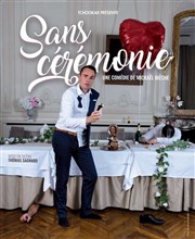 Mickaël Bièche dans Sans cérémonie Contrepoint Caf-Thtre Affiche