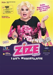 Zize dans 100% Marseillaise La Comdie de Nice Affiche