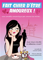 Fait chier d'être amoureux La Comdie de Limoges Affiche